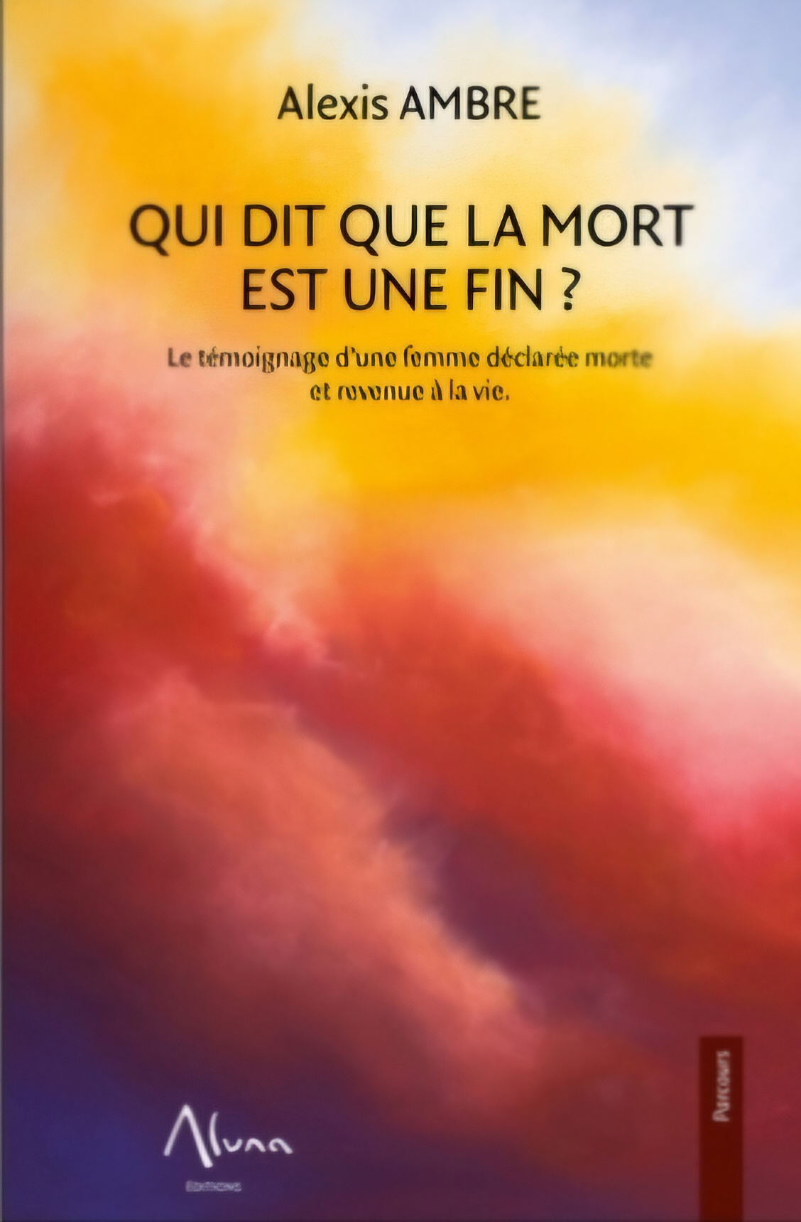 Extraits : le Sens, d où je viens, une particule de lumière, la forme pensée, coma, acharnement thérapeutique, suicide, ...
